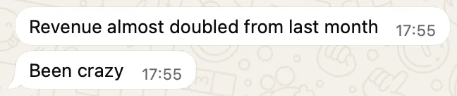 Client WhatsApp message: revenue almost doubled from last month