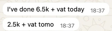 Client WhatsApp message: 6.5k plus VAT booked today