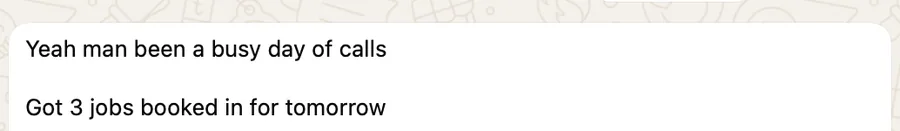Client WhatsApp message: busy day of calls with 3 jobs booked in for tomorrow